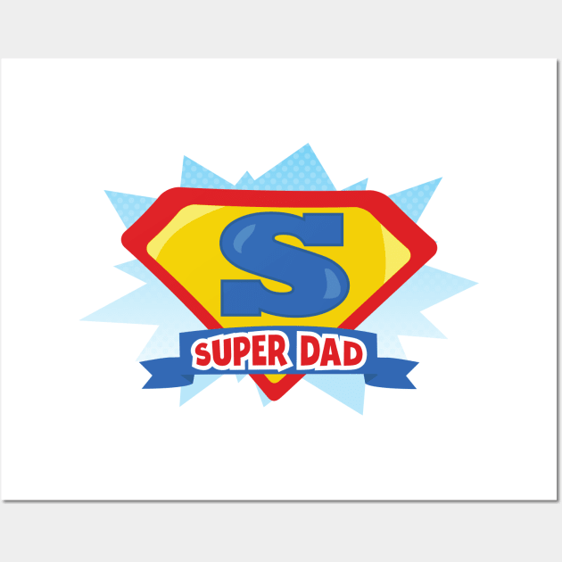 Father's Day, Dad, Super Dad, Best Dad, Superhero Wall Art by Jelena Dunčević